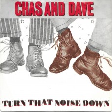 CHAS & DAVE - Turn that noise down